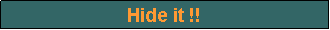 Text Box: Hide it !!