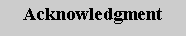 Text Box: Acknowledgment